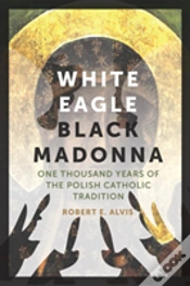 Capa do artigo White Eagle, Black Madonna