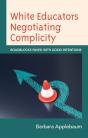 White Educators Negotiating Complicity - Preview