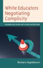 White Educators Negotiating Complicity - Preview