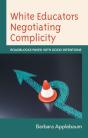 White Educators Negotiating Complicity - Preview