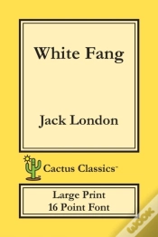 Capa do artigo White Fang (Cactus Classics Large Print)