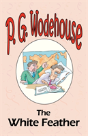 White Feather - From The Manor Wodehouse Collection - Preview