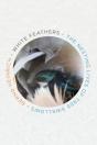 White Feathers - Preview