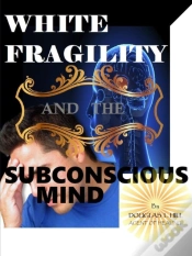 Capa do artigo White Fragility And The Subconscious Mind