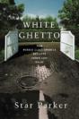 White Ghetto: How Middle Class America R - Preview
