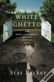 Capa do artigo White Ghetto: How Middle Class America R