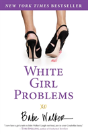 White Girl Problems - Preview