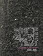 White Glove Test - Preview