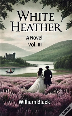 Capa do artigo White Heather A Novel Vol. Iii