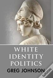 White Identity Politics