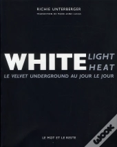 White Light / White Heat