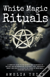 Capa do artigo White Magic & Rituals - Complete Guide To The Secrets And Techniques Of Witches And Necromancers