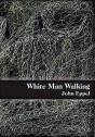 White Man Walking - Preview