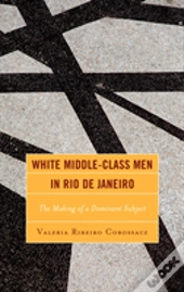 White Middle-Class Men In Rio De Janeiro