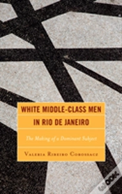 Capa do artigo White Middle-Class Men In Rio De Janeiro