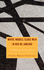 White Middle-Class Men In Rio De Janeiro - Preview