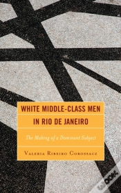 Capa do artigo White Middle-Class Men In Rio De Janeiro