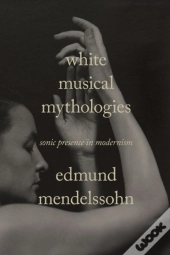 White Musical Mythologies