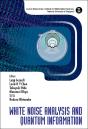 White Noise Analysis And Quantum Information - Preview