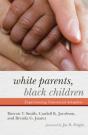 White Parents, Black Children - Preview