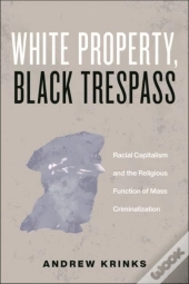 White Property, Black Trespass