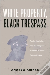 White Property, Black Trespass