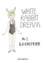 White Rabbit Dream N  01 - La Coupure - Preview
