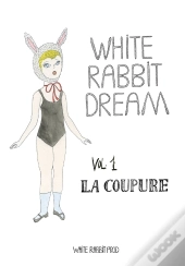 White Rabbit Dream N  01 - La Coupure