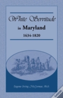 Capa do artigo White Servitude In Maryland: 1634-1820
