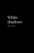 White Shadows