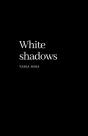 White Shadows - Preview