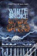 White Smoke, Black Fire!