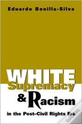White Supremacy And Racism In The Post-Civil Rights Era
