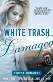 White Trash Damaged