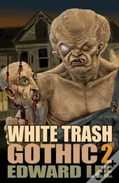 White Trash Gothic 2