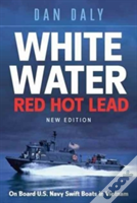 White Water Red Hot Lead
