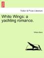 White Wings: A Yachting Romance. - Preview
