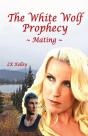 White Wolf Prophecy - Mating - Book 1 - Preview