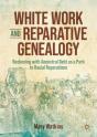 White Work And Reparative Genealogy - Preview