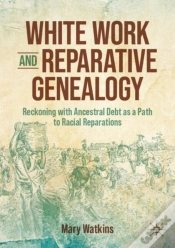 Capa do artigo White Work And Reparative Genealogy