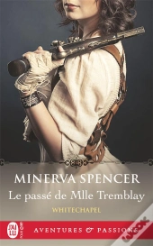 Whitechapel - T02 - Whitechapel - 2 - Le Passe De Mlle Tremblay
