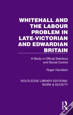 Capa do artigo Whitehall And The Labour Problem In Late-Victorian And Edwardian Britain
