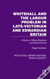 Capa do artigo Whitehall And The Labour Problem In Late-Victorian And Edwardian Britain