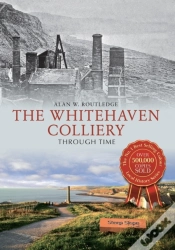 Capa do artigo Whitehaven Colliery Through Time