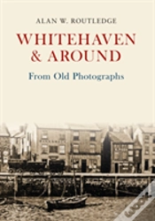 Capa do artigo Whitehaven & Around From Old Photographs