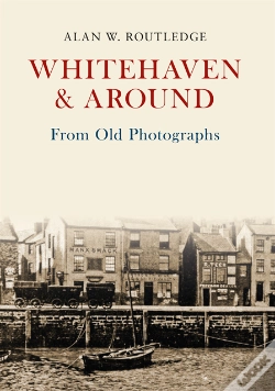 Capa do artigo Whitehaven & Around From Old Photographs