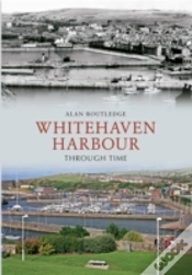 Capa do artigo Whitehaven Harbour Through Time