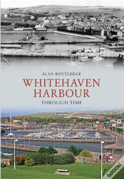 Capa do artigo Whitehaven Harbour Through Time