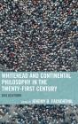 Whitehead And Continental Philosophy In The Twenty-First Century - Preview