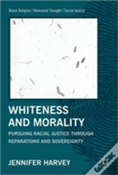 Whiteness And Morality